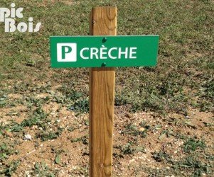 Signalétique touristique - Panneau de circulation - Parking crèche - Fabrication PIC BOIS